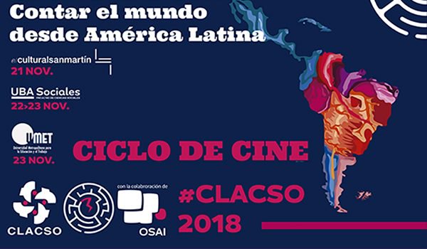 Ciclo de Cine en #CLACSO2018: Contar el mundo desde América Latina